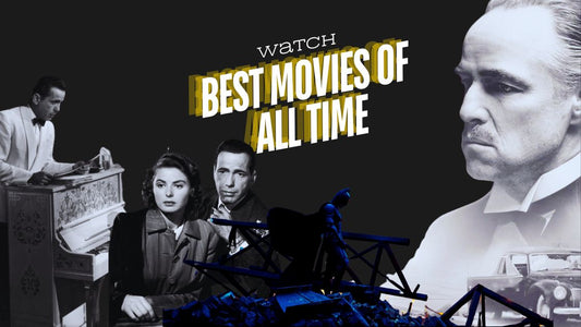 Discover the Best Movies of all Time, Movies to Watch